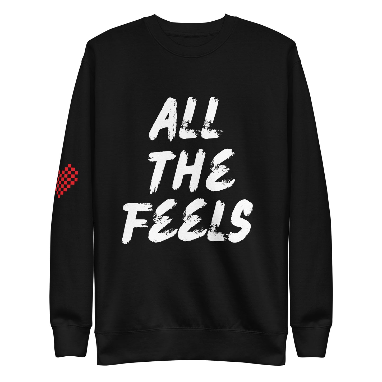 All The Feels Unisex Premium Sweatshirt